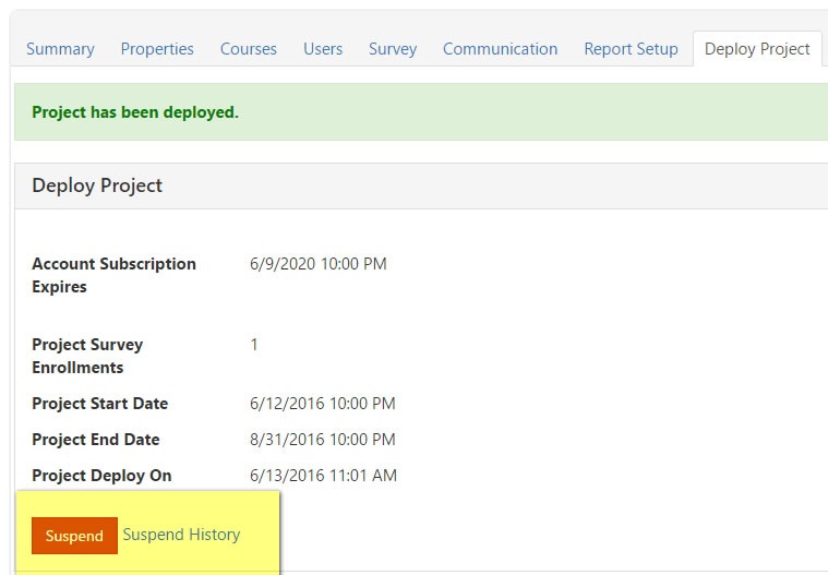 The Deploy Project page showing project dates, enrollment details, and a confirmation message that the project has been deployed, with the Suspend button highlighted above the Suspend History option.