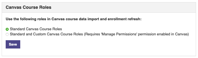The Canvas Course Roles section showing options to use either standard Canvas course roles or both standard and custom roles for data import, along with a save button.