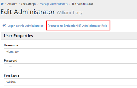 An Edit Administrator page showing user property fields such as username, password, and first name, with an option highlighted to promote the user to the EvaluationKIT Administrator role.