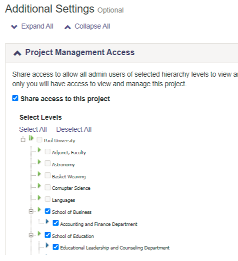 The Additional Settings section showing Project Management Access with Share access to this project selected and a hierarchy tree displaying selected levels including School of Business with Accounting and Finance Department and School of Education with Educational Leadership and Counseling Department.