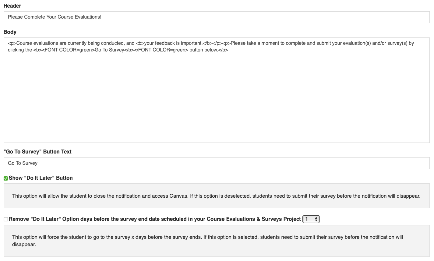 The section showing fields for header text and body text, a text field for the 'Go To Survey' button label, a checkbox for showing the 'Do It Later' button, and a checkbox with a dropdown for removing the 'Do It Later' option a set number of days before the survey end date.
