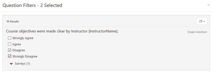 The Question Filters popup showing the question Course objectives were made clear by Instructor [InstructorName] with checkboxes for Strongly Agree, Agree, Disagree, and Strongly Disagree, with Disagree and Strongly Disagree selected. A Surveys section collapsed below.