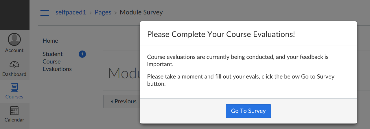 The Canvas course page showing a modal prompt titled 'Please Complete Your Course Evaluations!' with explanatory text and a highlighted 'Go To Survey' button displayed over the Module Survey page.