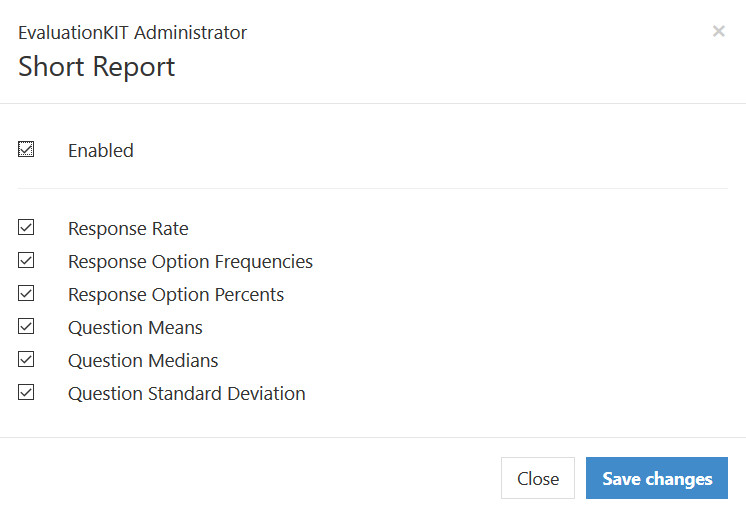 The Short Report panel showing checkboxes for Enabled, Response Rate, Response Option Frequencies, Response Option Percents, Question Means, Question Medians, and Question Standard Deviation, along with Close and Save changes buttons.