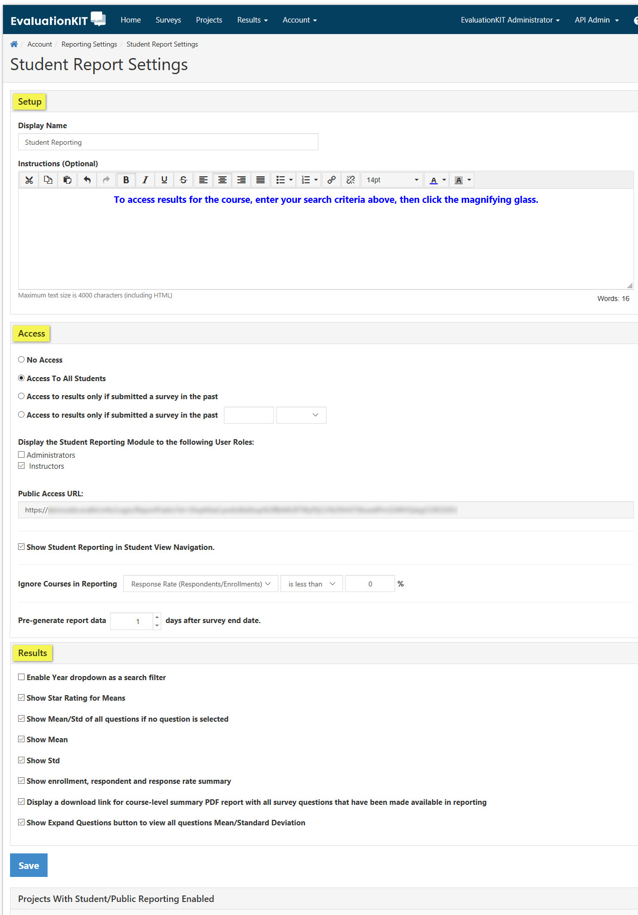 The Student Report Settings page showing Setup section with Display Name field and Instructions editor, Access section with options for access levels, user role selection, Public Access URL, and reporting navigation checkbox, Results section with settings for filters, rating displays, mean display, enrollment summary, PDF export option, and expanded question button, along with a Save button and a list of projects with student/public reporting enabled.