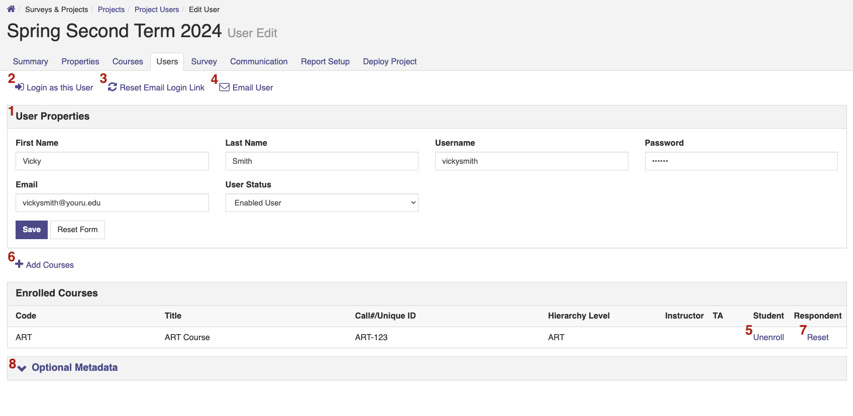 The User Edit page for Spring Second Term 2024 showing action options for Login as this User, Reset Email Login Link, and Email User, followed by the User Properties section with fields for First Name, Last Name, Username, Password, Email, and User Status, along with Save and Reset Form buttons. The Enrolled Courses section displays a course with code ART, title ART Course, and Call#/Unique ID ART‑123, with Unenroll and Reset links. Additional options include Add Courses and Optional Metadata.