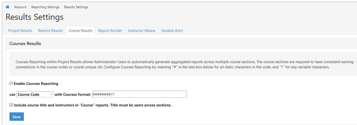 The Course Results settings page showing an Enable Courses Reporting checkbox, a dropdown to choose Course Code or other identifier, a Course format field, an option to include course title and instructors in Course reports, and a Save button.