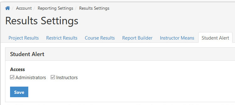 The Student Alert tab showing access checkboxes for Administrators and Instructors, along with a Save button.