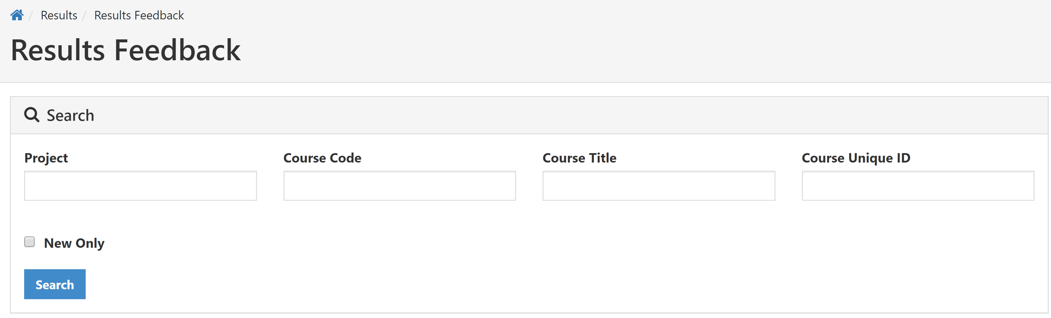 The Results Feedback page showing a Search section with fields for Project, Course Code, Course Title, and Course Unique ID. A New Only checkbox appears below the fields, along with a Search button.